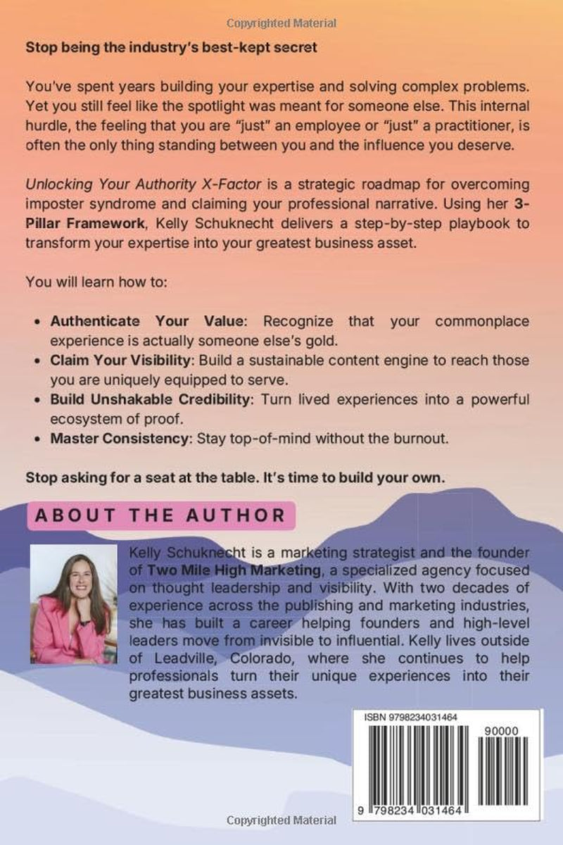 Unlocking Your Authority X-Factor: A Guide to Personal Branding & Thought Leadership That Works