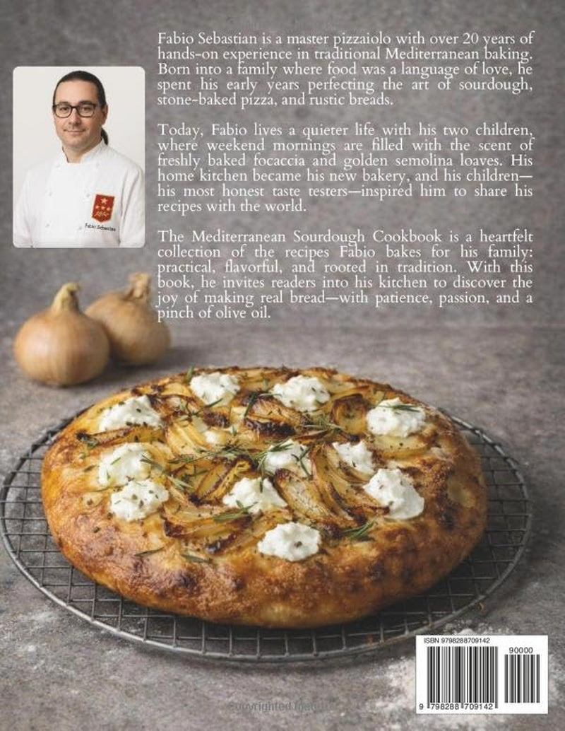MEDITERRANEAN SOURDOUGH COOKBOOK: 40 Artisan Bread Recipes with a Mediterranean Twist, Step-by-Step Guidance, and Realistic Photography
