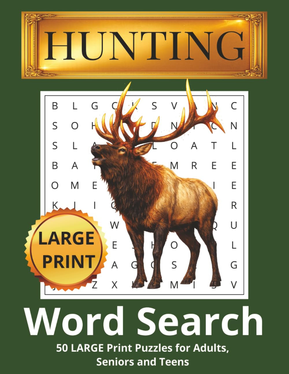 Hunting Word Search Puzzle Book: Word Searches with Large Print about Hunting, Deer & Big Game Hunting, Duck Hunting and More | 8.5x11 inches, 110 ... Free Times (Outdoor Adventure Puzzle Series)