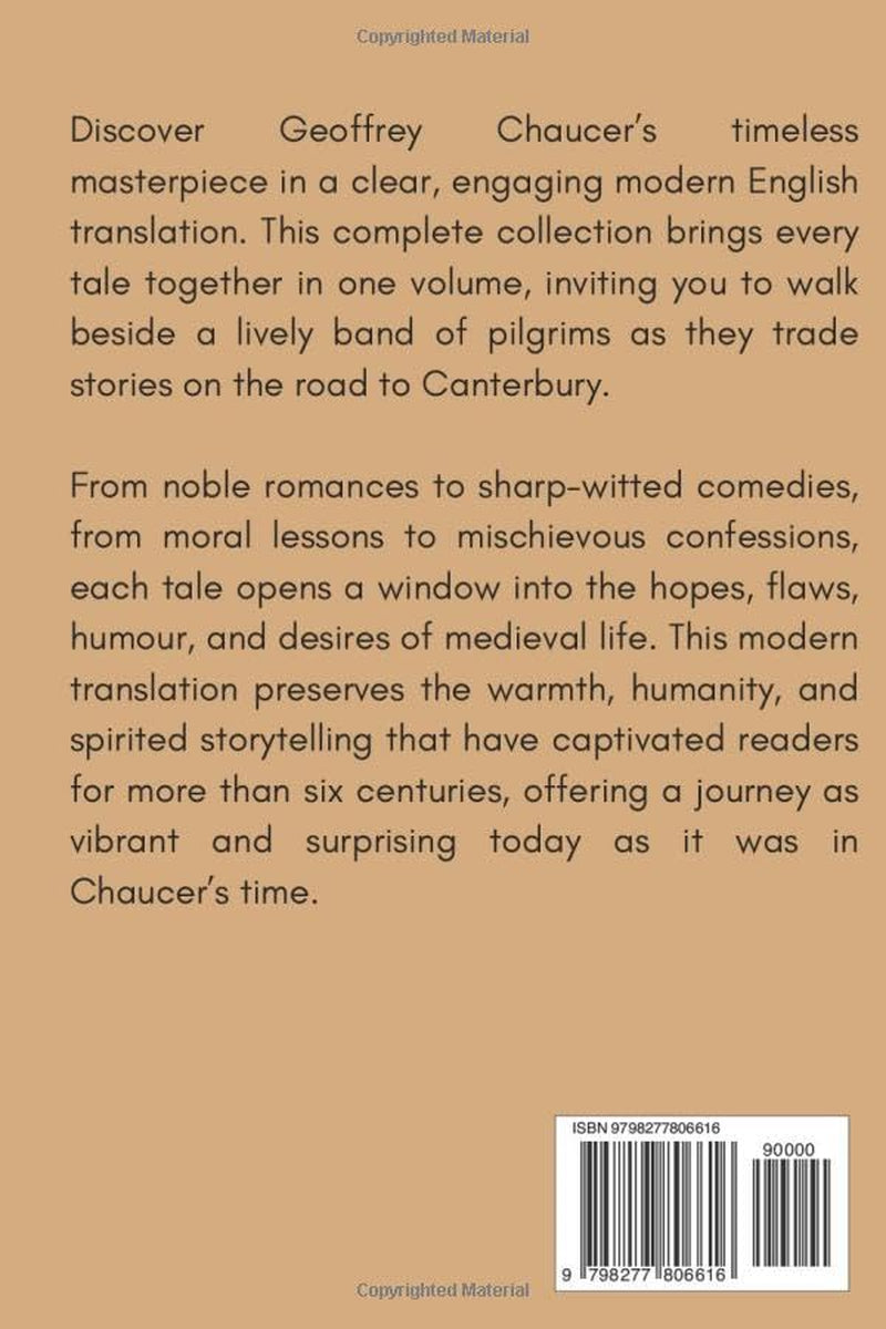 The Canterbury Tales - Translated into Modern English: The Complete Collection - All Volumes in One