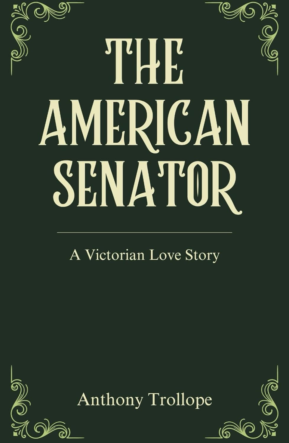 The American Senator: An Original and Unabridged Edition