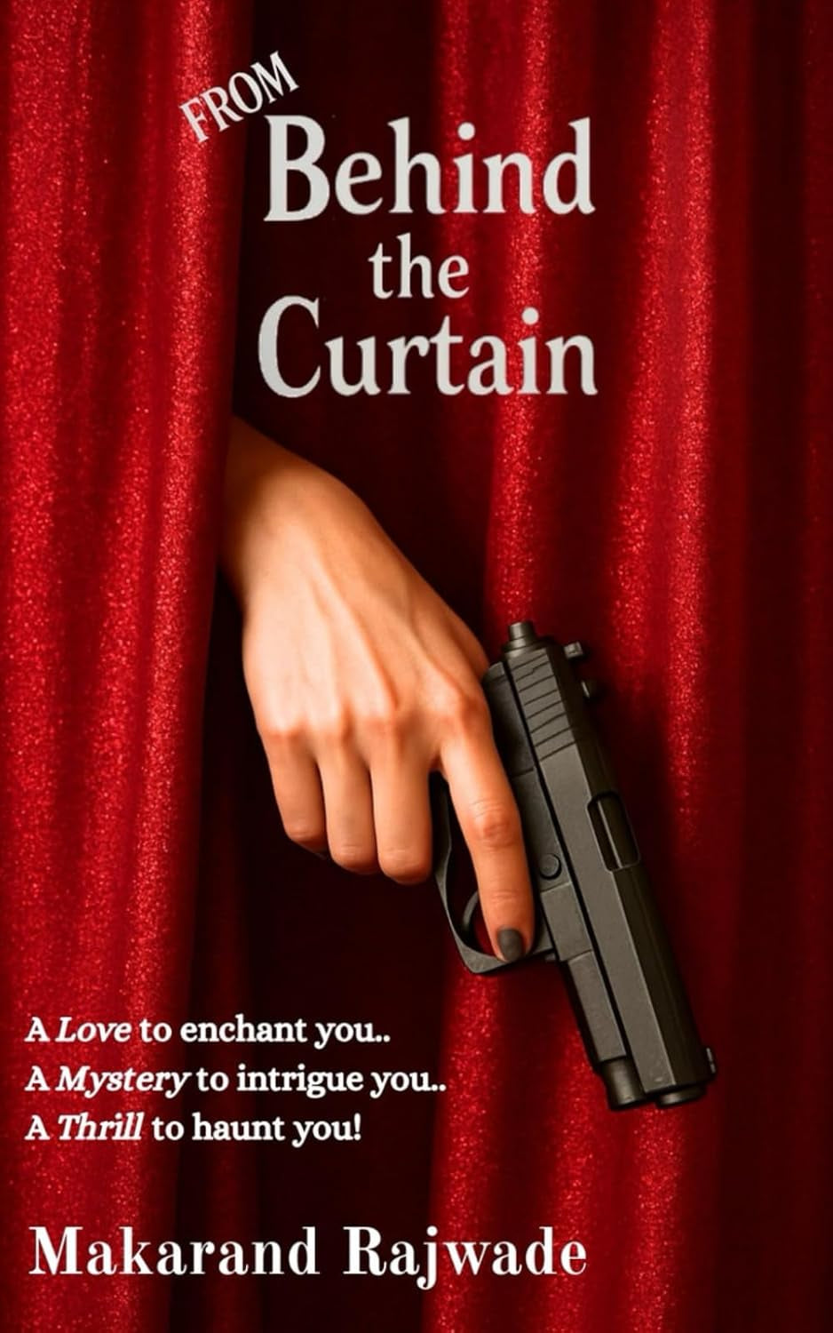 From Behind the Curtain: A Gripping Murder Mystery Courtroom Drama Suspense Thriller!