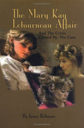 Mary Kay Letourneau Affair: And the Crisis Caused by the Case