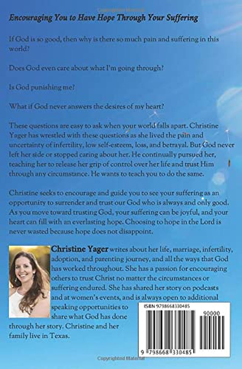 Hope Does Not Disappoint: Choosing Joy Amidst Suffering