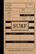 SURF Surfing Records and Log Book: Surfer's Journal. Track & Record Every Surf. Perfect for Beginners and Experienced Surfers. Ideal Gift for Adventurers