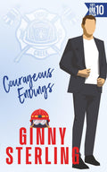 Courageous Endings: A Second Chance Firefighter Romance (Ember Creek's Flirt's Battalion)