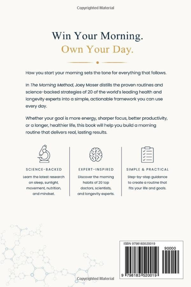 The Morning Method: A Simple Morning Routine for Energy, Focus, and Productivity - Inspired by 20 Health and Longevity Experts