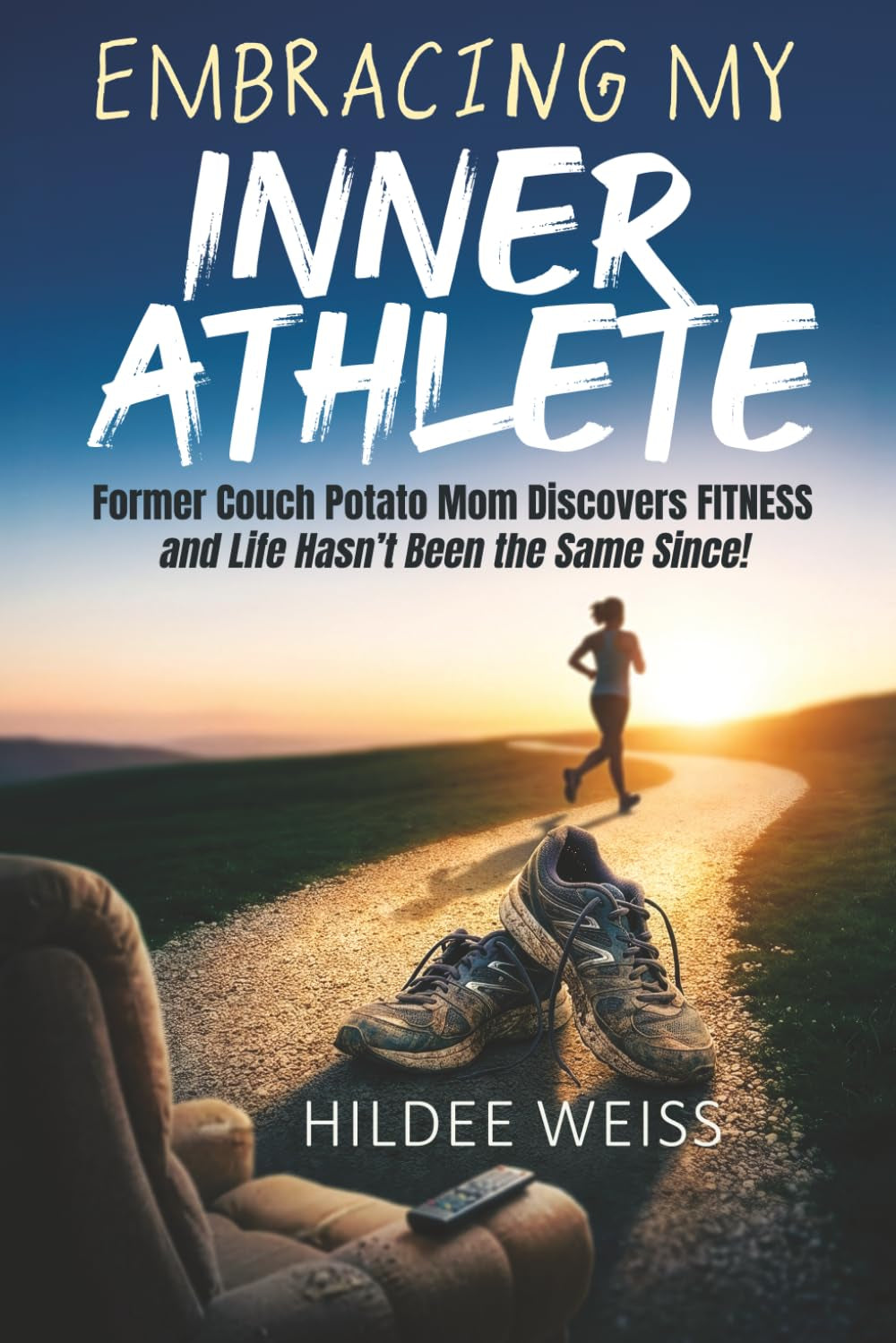 Embracing My Inner Athlete: Former Couch Potato Mom Discovers Fitness, and Life Hasn't Been the Same Since!