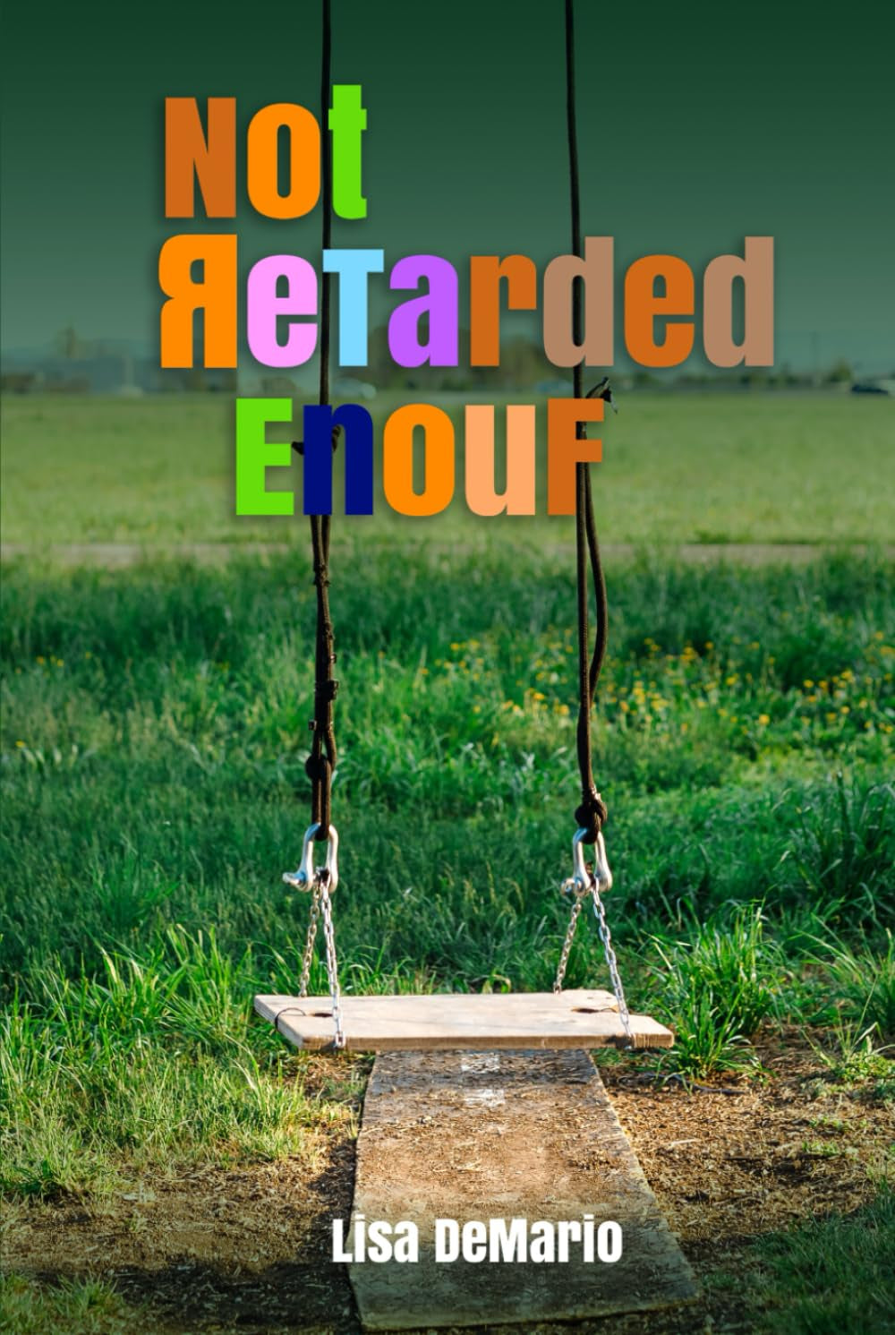 Not Retarded Enouf