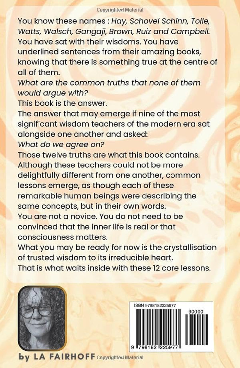 12 Unifying Truths from Awakened Teachers: Core Lessons for a Meaningful Life ({CHEAT-CODES} FOR LIFE)