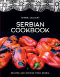 Serbian Cookbook: Recipes and Stories from Serbia