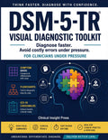 DSM-5-TR Visual Diagnostic Toolkit: A Fast-Access Clinical Guide to Think Through Diagnoses Faster, Avoid Costly Errors, and Make Confident Decisions Under Pressure