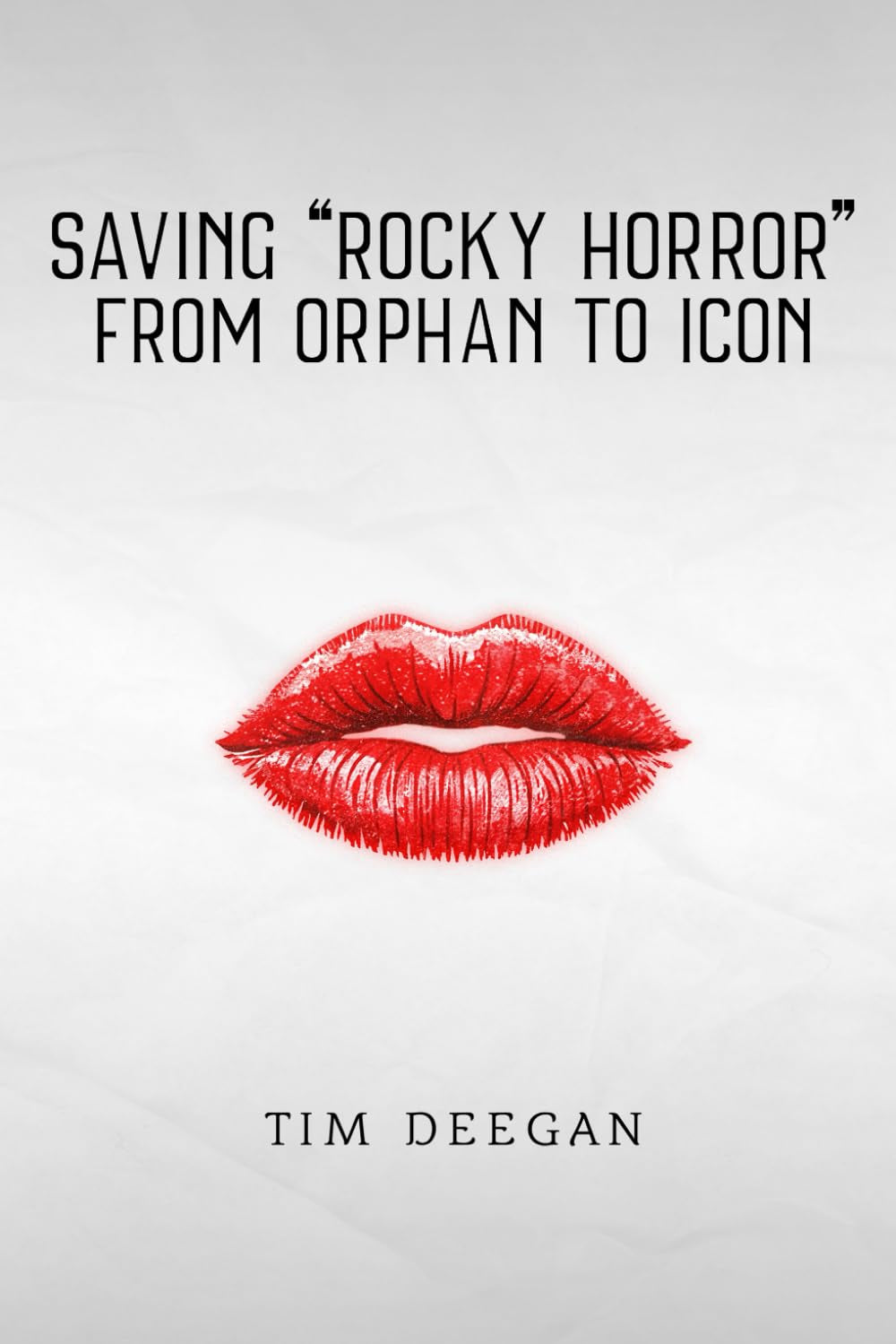 Saving Rocky Horror--From Orphan to Icon