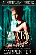 MARY: A Steamy Historical Victorian Romance (Misbehaving Brides Book 7)