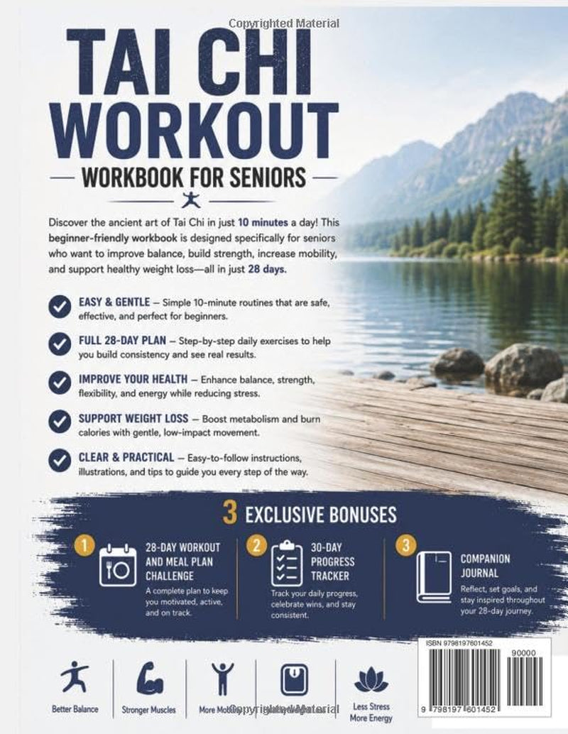 TAI CHI WORKOUT WORKBOOK FOR SENIORS: 10-minutes Gentle Exercises for Beginners to Improve Balance, Build Strength, Increase Mobility, and Support Weight Loss in 28 Days