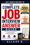 How To Answer Interview Questions - 300 Tough Interview Questions Answered