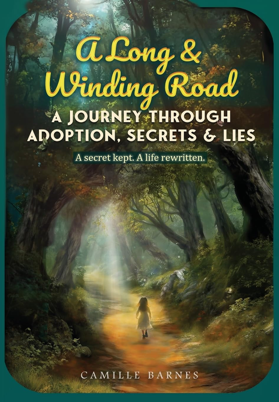 A Long and Winding Road: A Journey Through Adoption, Secrets, & Lies