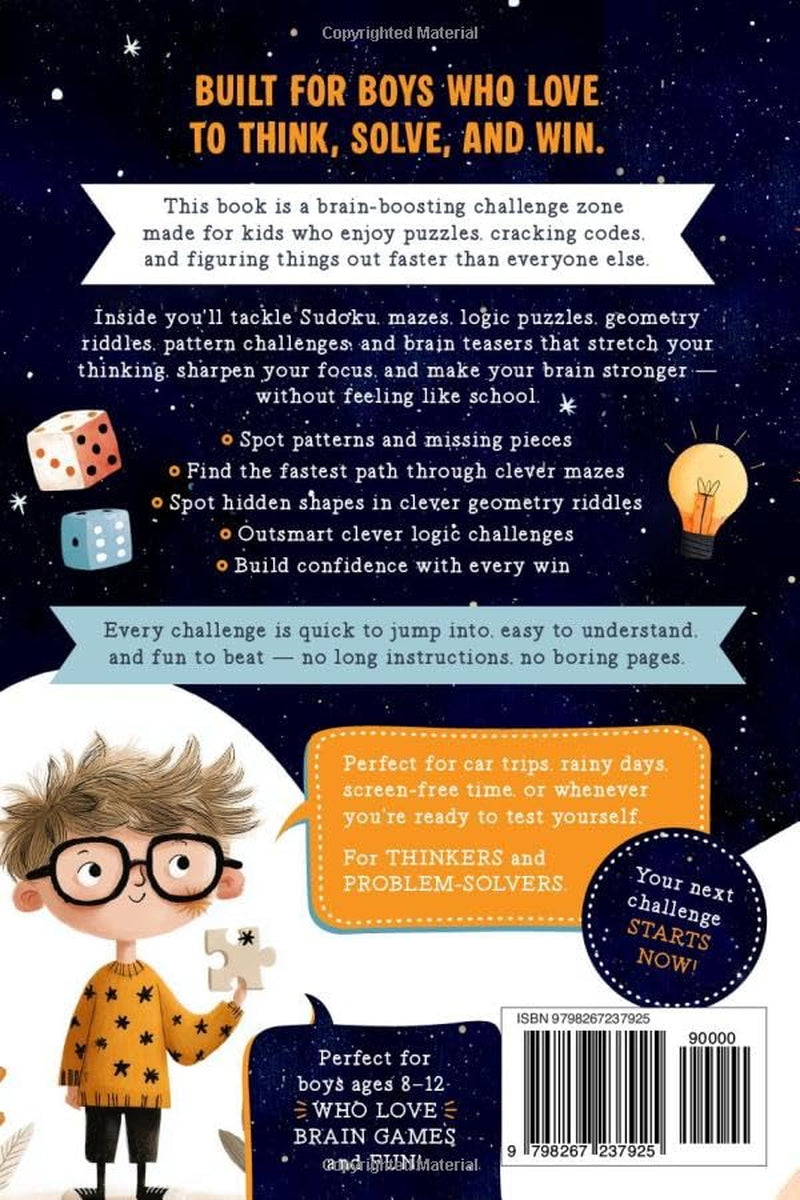 The Fun Activity Book For Smart Boys: 100+ Brain Games to Boost Problem-Solving Skills, Focus, Cognitive Abilities & Confidence For Kids Ages 8-12 (Brain Boosting Gifts for Kids)