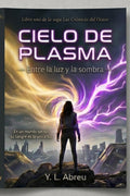 Cielo de Plasma: Entre la luz y la sombra (Spanish Edition)