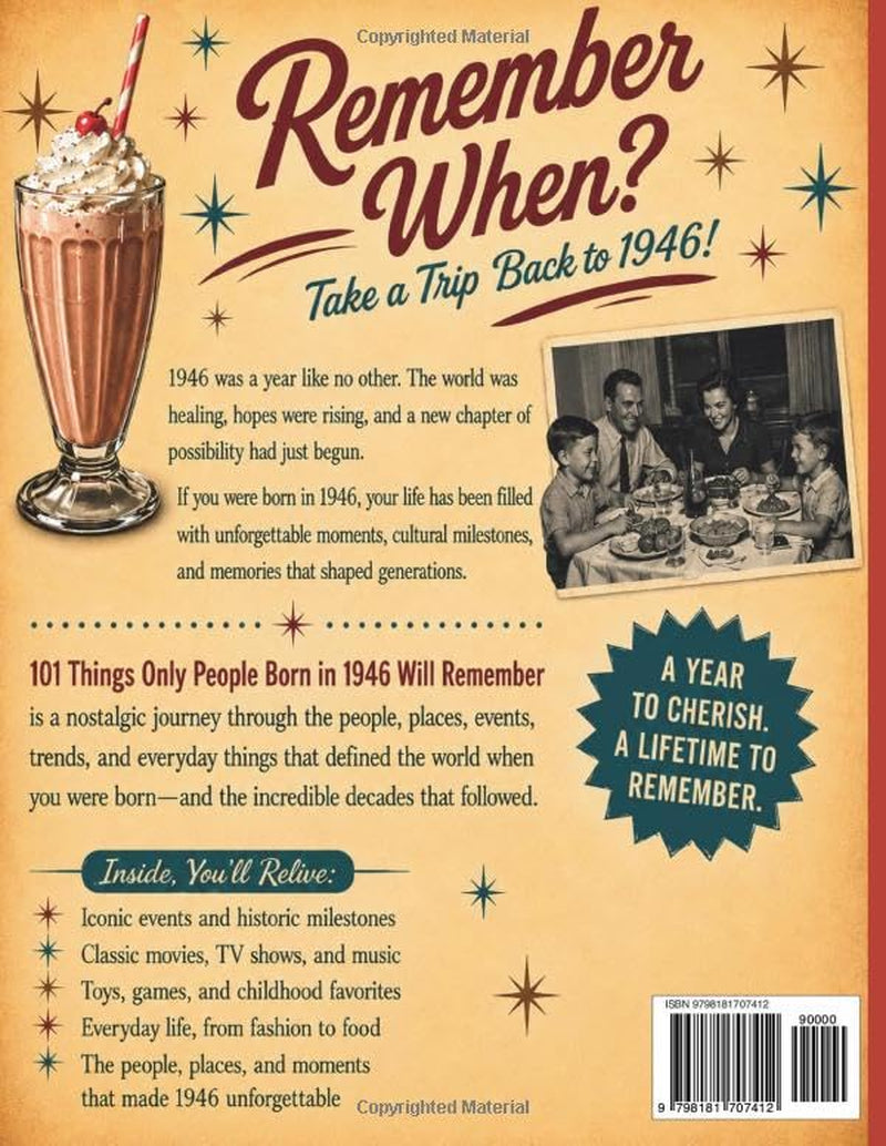 101 Things Only People Born in 1946 Will Remember: The Ultimate Nostalgia Book for Baby Boomers, A Memory Recall Journey Through the 50s, 60s, and 70s ... (Remember When: Year You Were Born Series)