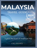 Malaysia Travel Guide 2026: Explore the Best of Kuala Lumpur, Penang, Langkawi & Borneo: A Complete Travel Handbook for Culture, Cuisine, Iconic ... (Discover Asia: City-by-City Travel Guides)