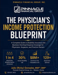 The Physician's Income Protection Blueprint: A Complete Guide to Disability Insurance and Business Overhead Expense Coverage for Physicians, Surgeons, and Practice Owners