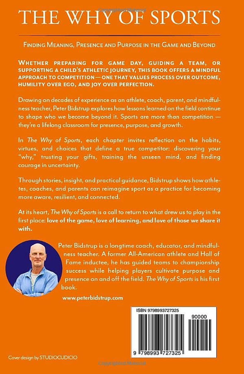 The Why of Sports: Finding Meaning, Presence and Purpose in the Game and Beyond