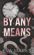 By Any Means: A Dark Brother's Best Friend Romance