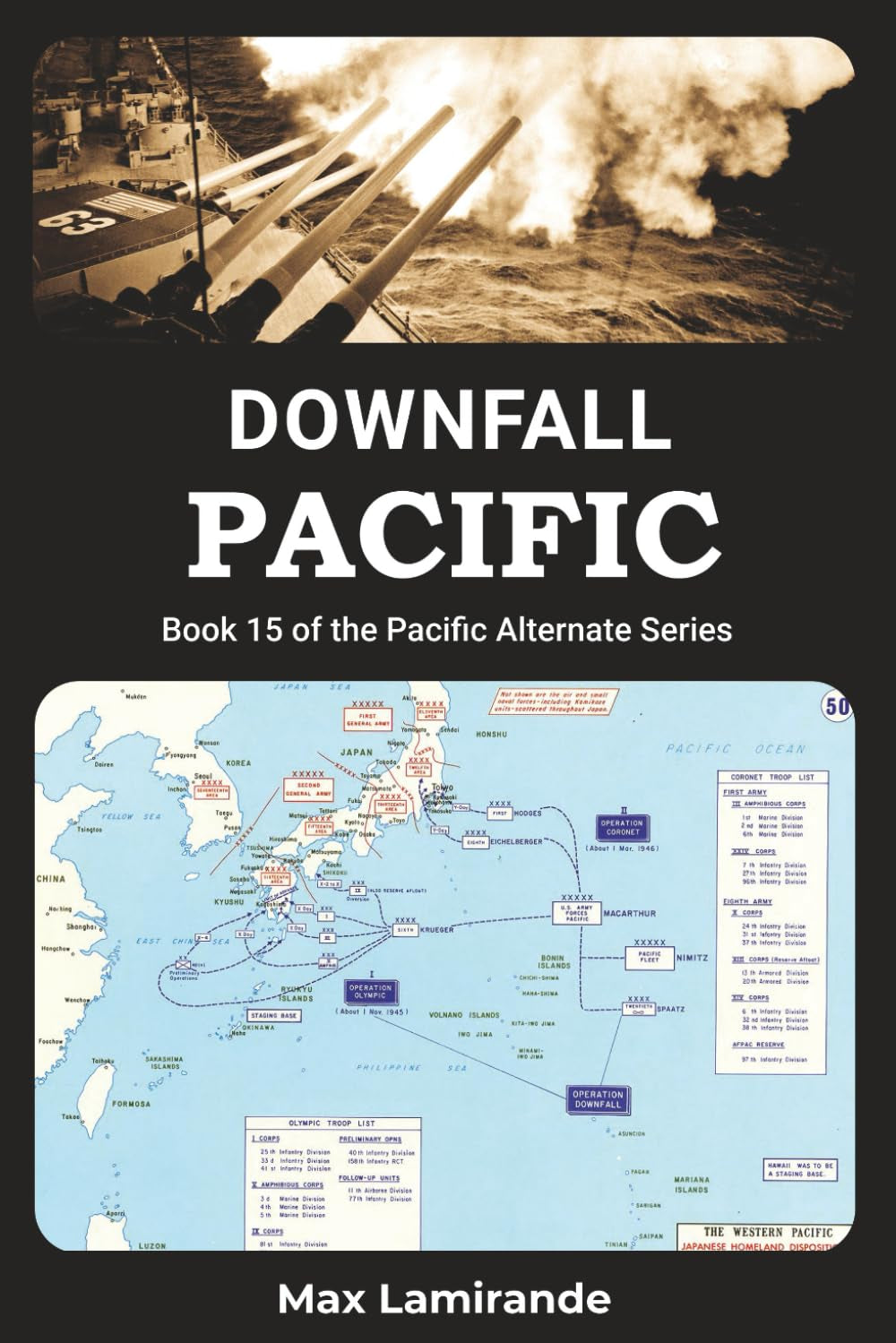 DOWNFALL PACIFIC: Book 15 of the Pacific Alternate Series