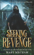 Seeking Revenge: A Villainous Goldilocks Retelling (Legends of Neverland)