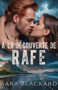 A la Découverte de Rafe: Proximité involontaire avec la sœur de son meilleur ami. (Force de Sécurité Stryker) (French Edition)