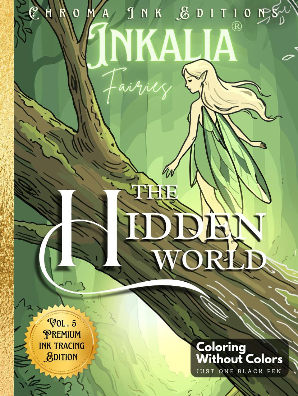Inkalia Fairies The Hidden World: An Artistic Ink Tracing Book for Adults: 40 Fine Line Illustrations for Creative Relaxation and Mindfulness: A ... Editions (Inkalia Bold and Easy Ink Tracing)