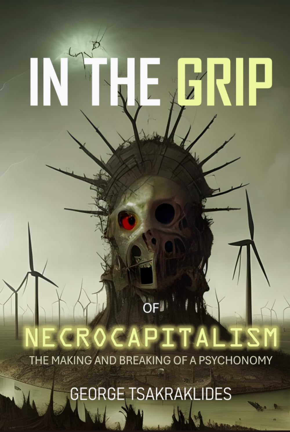 In The Grip Of Necrocapitalism: The Making And Breaking Of A Psychonomy