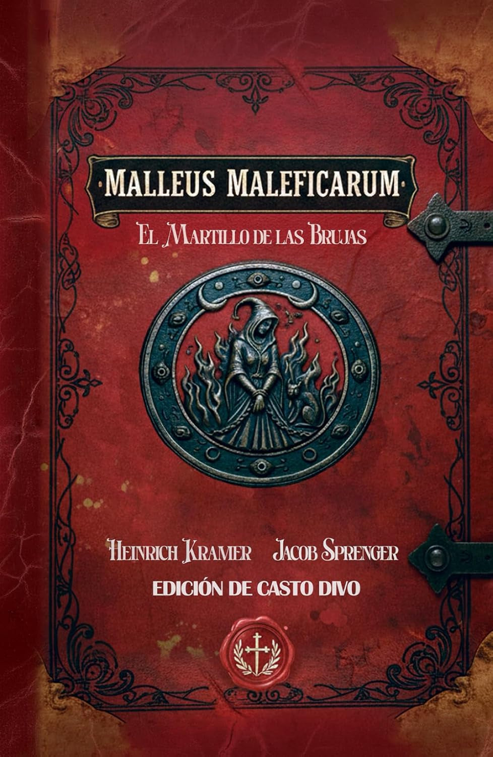 Malleus Maleficarum: El Martillo de las Brujas (Spanish Edition)