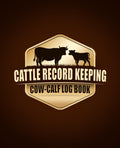 Cattle Record Keeping Cow Calf Log Book: A Perfect Livestock Notebook, Breeding and Beef Calving Book Production, ledger book farm Cow Income & Expense Immunizations Tracker.