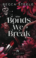 The Bonds We Break (The Four)