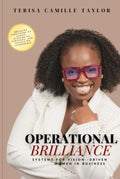 OPERATIONAL BRILLIANCE: Systems For Vision-Driven Women In Business