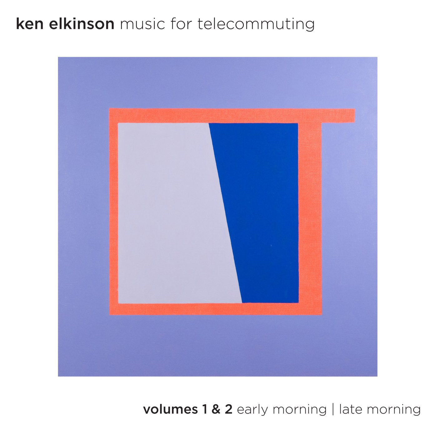 Music For Telecommuting Volumes 1 & 2 - Early Morning/Late Morning