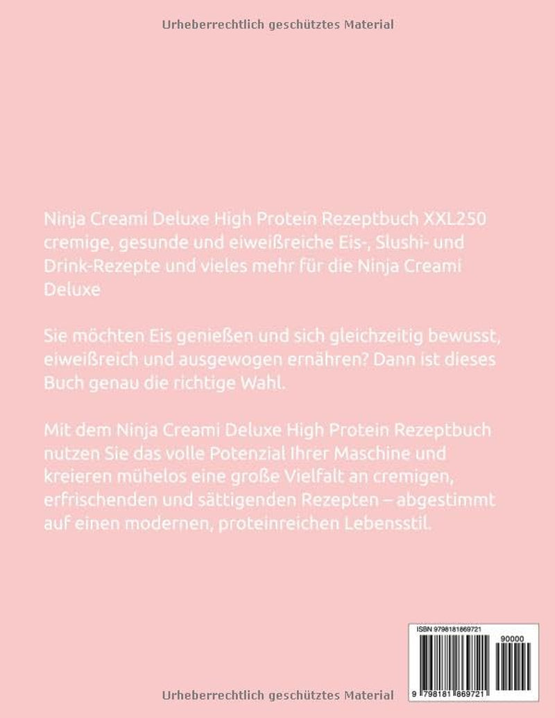 Ninja Creami Deluxe High Protein Rezeptbuch XXL: Die 250 besten und leckersten High Protein Rezepte für die Ninja Creami Deluxe Eismaschine. (German Edition)
