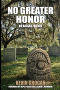 No Greater Honor: No Bigger Failure (Savannah True Crime Trilogy)