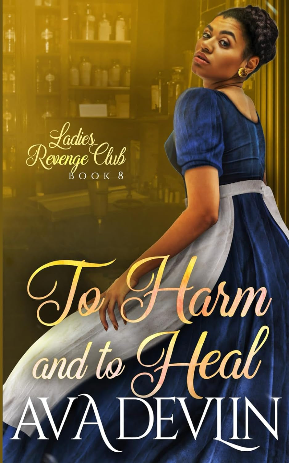 To Harm and To Heal: A Slow Burn Regency Romance (Ladies' Revenge Club)