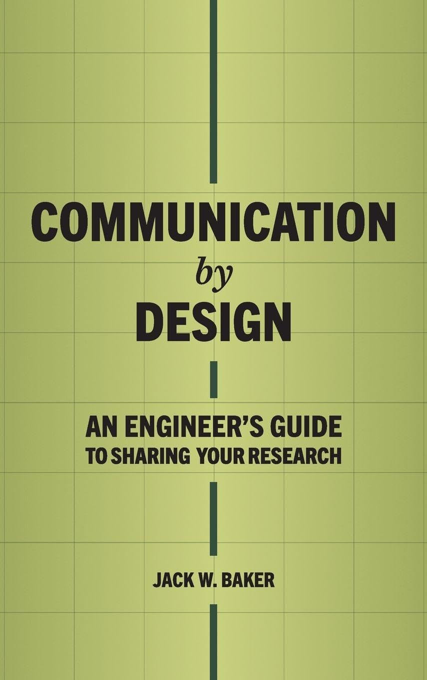 Communication by Design: An Engineer's Guide to Sharing Your Research