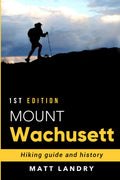 Mount Wachusett Hiking Guide and History