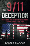 The 9/11 Deception: An Inside Job and The Real Story of September 11th, 2001 (The Dark Secrets Series: Exposing Government Lies and Cover-Ups)