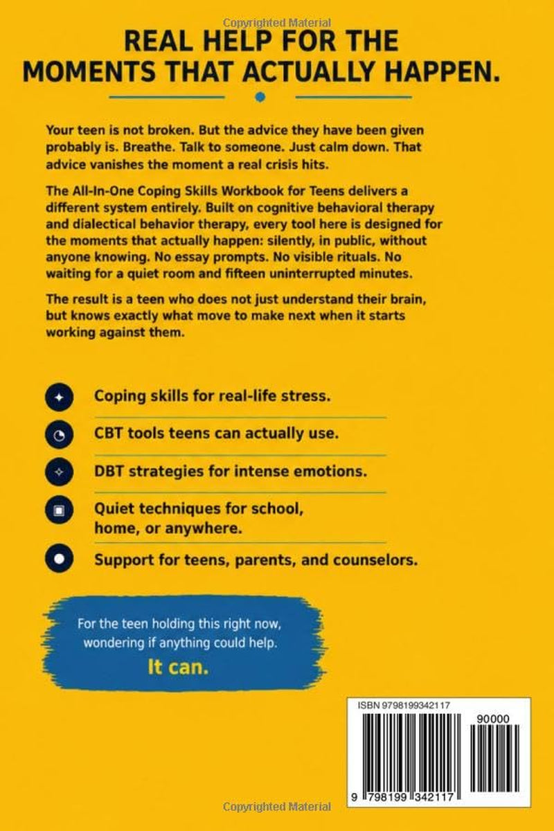 The All-In-One Coping Skills Workbook for Teens: Practical 10-Minute-a-Day CBT & DBT Tools to Stop Overthinking, Control Anger, Manage Anxiety, and Build Emotional Regulation for Real-Life Challenges