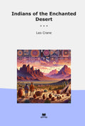 Indians of the Enchanted Desert (Classic Books)