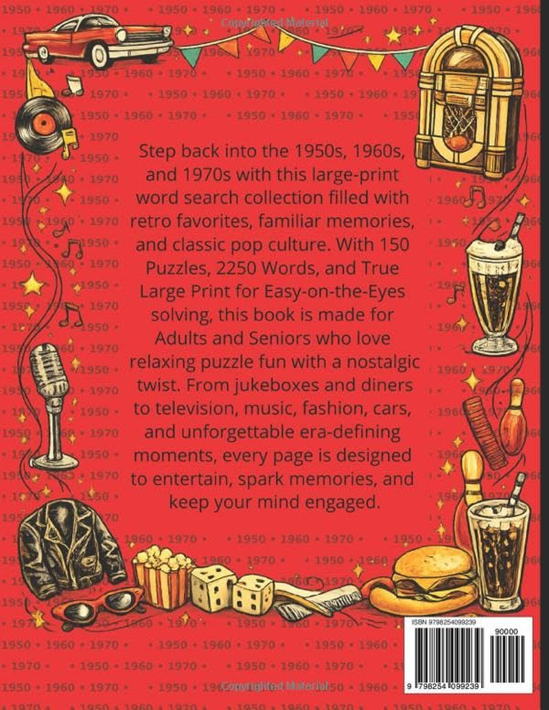 Nostalgic Retro Packed 50's, 60's & 70's Word Search: Remember when and relive the past with the Iconic decades | True Large print, "Easy on the eyes" ... Adults, or anyone with vision issues.