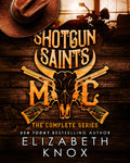 Shotgun Saints MC: The Complete Series