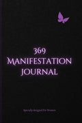 369 Manifestation Journal: Specially Designed for Women