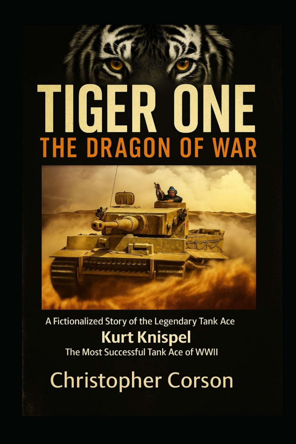 Tiger One - The Dragon of War